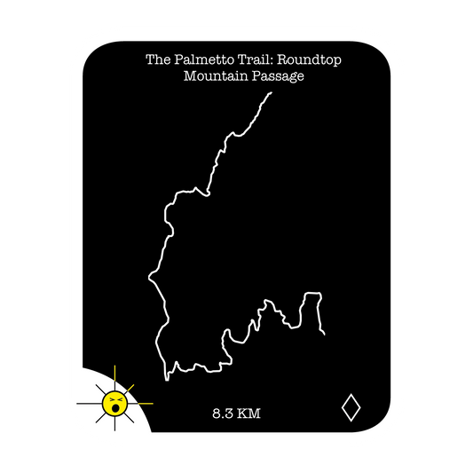 The Palmetto Trail: Roundtop Mountain Passage